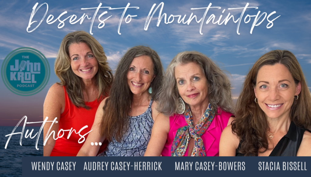 Deserts to Mountaintops Authors Stacia Bissell, Audrey Casey-Herrick, Wendy Casey, Mary Casey-Bowers